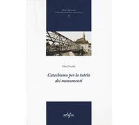 Catechismo per la tutela dei monumenti. Ediz. illustrata