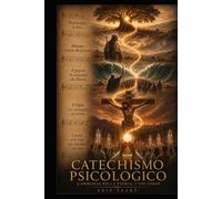Catechismo Psicologico: L'Armonia della storia : L'uni-Verso