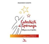 Catechisti di speranza. Pellegrini verso il Giubileo
