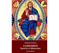 CATECHISTI: IDENTITÀ E MINISTERO