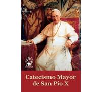 Catecismo Mayor de San Pío X