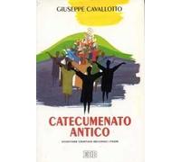 Catecumenato antico. Diventare cristiani secondo i Padri