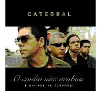 Catedral - O Sonho Nao Acabou