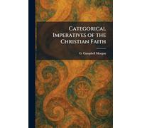 Categorical Imperatives of the Christian Faith