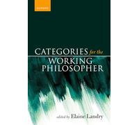 Categories for the Working Philosopher – Oxford University Press
