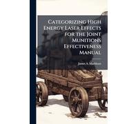 Categorizing High Energy Laser Effects for the Joint Munitions Effectiveness Manual