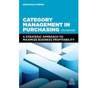 Category Management in Purchasing: A Strategic Approach to Maximize Business Profitability