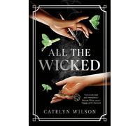Catelyn Wilson All The Wicked (Copertina rigida) Sisters of the Occult
