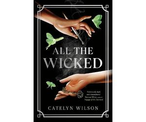 Catelyn Wilson All The Wicked (Tascabile) Sisters of the Occult