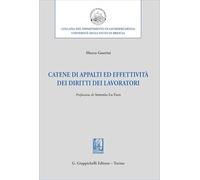 Catene di appalti ed effettività dei diritti dei lavoratori