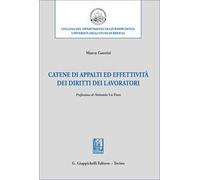 Catene di appalti ed effettività dei diritti dei lavoratori