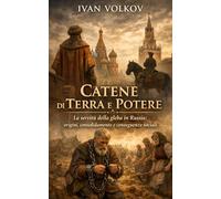 Catene di Terra e Potere: La servitù della gleba in Russia
