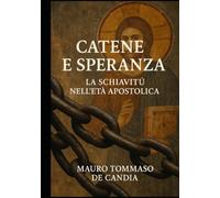 Catene e Speranza: La Schiavitù nell’Età Apostolica