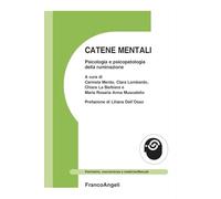 Catene mentali. Psicologia e psicopatologia della ruminazione