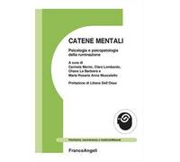 Catene mentali. Psicologia e psicopatologia della ruminazione