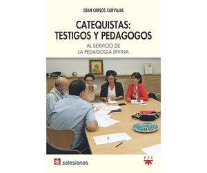 Catequistas: testigos y pedagogos: Al servicio de la pedagogía divina