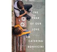 Caterina Bonvicini The Year of Our Love (Tascabile)