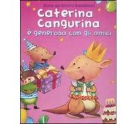 Caterina cangurina è generosa con gli amici