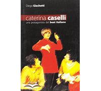 Caterina Caselli. Una protagonista del beat italiano