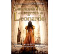 Caterina da Vinci e il segreto di Leonardo