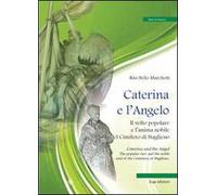 Caterina e l'angelo. Il volto popolare e l'anima nobile del cimitero di Staglieno