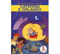 Libri Alessandro Tota - Caterina E Orlando