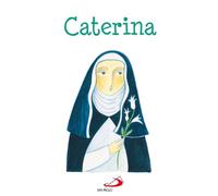 Caterina. Ediz. illustrata