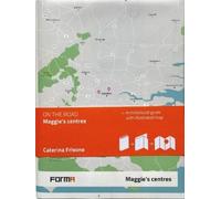 Caterina Frisone Maggie's Centres: On the Road Architecture Guides (Tascabile)