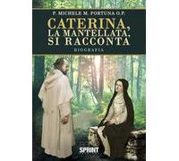 Caterina, la mantellata, si racconta