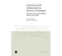 Caterina Llull i Sabastida tra Sicilia e Catalogna: Edizione del suo secondo libro mastro (1479-1486)