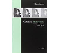 Caterina Marcenaro. Musei a Genova 1948-1971