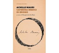 Caterina Medici di Brono - [Officina Libraria]