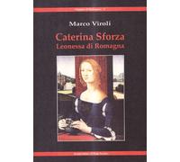 Caterina Sforza Leonessa di Romagna