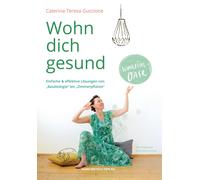 Caterina Teresa Wohn dich gesund: Einfache & effektive Lösungen von (Tascabile)