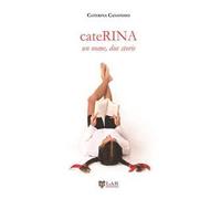 CateRina. Un nome, due storie
