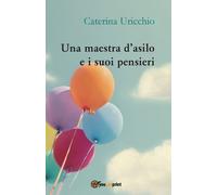 Caterina Uricchio Una maestra d'asilo e i suoi pensieri (Tascabile)