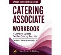 Catering Associate Workbook: A Complete Guide to Certified Catering Associate