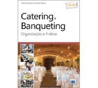 Catering e Banqueting. Organização e Prática