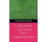 Caterpillar Coloring Book: A Fun and Relaxing Coloring Adventure for Kids Ages 4-8 | Adorable Caterpillar Designs for Creative Play