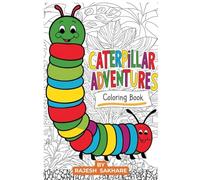 "Caterpillar Coloring Book": "Magic Caterpillar Coloring Book: A Whimsical Journey Through Nature's Wonders"