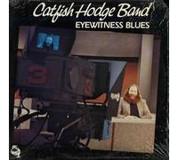 CATFISH HODGE - "EYEWITNESS BLUES"-----CATFISH HODGE-----VINYL LP