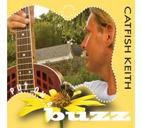 Catfish Keith - Put On A Buzz