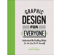 Cath Caldwell Graphic Design For Everyone (Copertina rigida)
