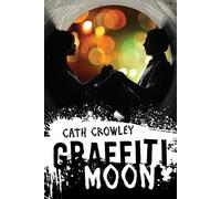 Cath Crowley Graffiti Moon (Tascabile)
