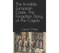 Cathal O'Niell The Invisible European Caste (Tascabile)