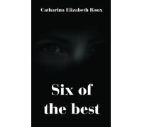 Catharina Elizabeth Roux Six of the best (Tascabile)