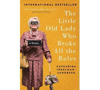 Catharina Ingelman-Sundbe The Little Old Lady Who Broke All the Rul (Tascabile)