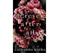 Catharina Maura Forever After All (Tascabile)