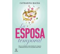 Catharina Maura Maura Cathari La Esposa Temporal / The Temporary Wi (Tascabile)