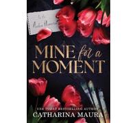 Catharina Maura Mine for a Moment (Tascabile)